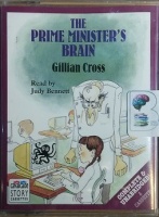 The Prime Minister's Brain written by Gillian Cross performed by Judy Bennett on Cassette (Unabridged)